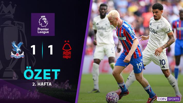 Crystal Palace 1-1 Nottingham Forest Maç Özeti