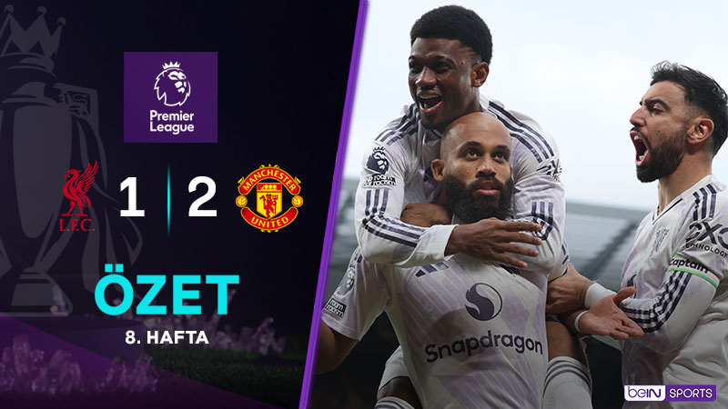 Liverpool 1-2 Manchester United Maç Özeti