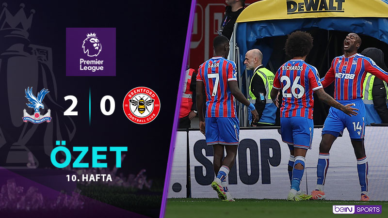 Crystal Palace 2-0 Brentford Maç Özeti