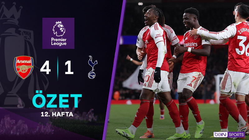 Arsenal 4-1 Tottenham Hotspur Maç Özeti