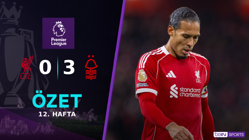 Liverpool 0-3 Nottingham Forest Maç Özeti