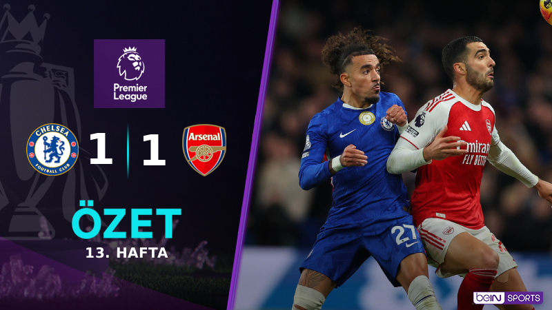 Chelsea 1-1 Arsenal Maç Özeti