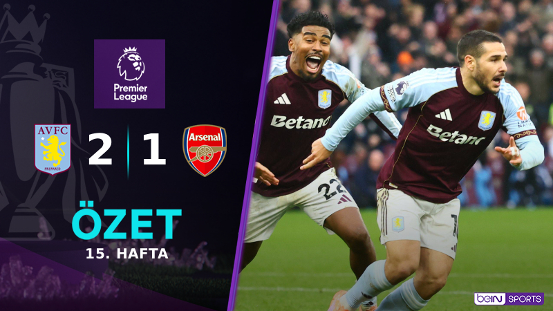 Aston Villa 2-1 Arsenal Maç Özeti