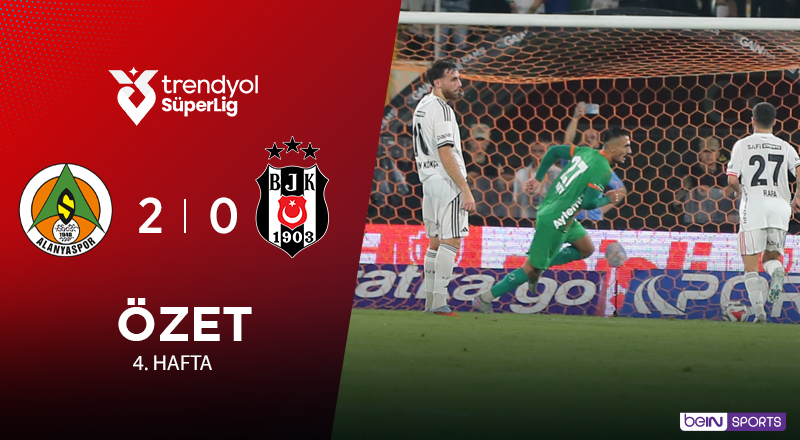Corendon Alanyaspor 2-0 Beşiktaş Maç Özeti