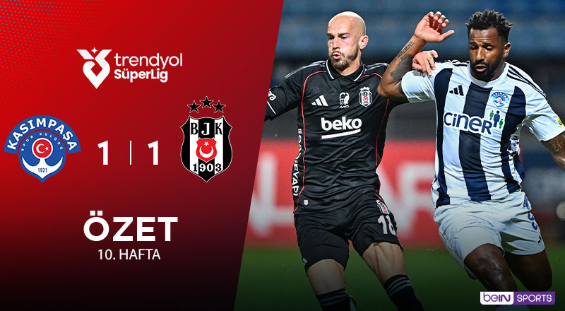Kasımpaşa 1-1 Beşiktaş Maç Özeti