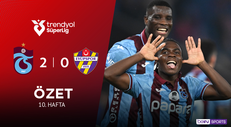 Trabzonspor 2-0 ikas Eyüpspor Maç Özeti