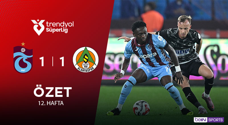 Trabzonspor 1-1 Corendon Alanyaspor Maç Özeti