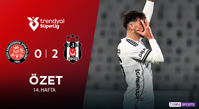 Mısırlı.com.tr Fatih Karagümrük 0-2 Beşiktaş Maç Özeti