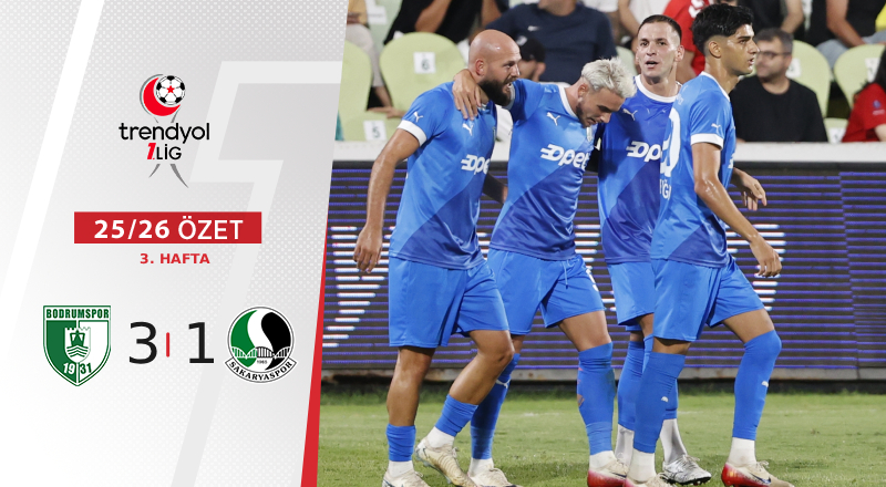 Sipay Bodrum FK 3-1 Sakaryaspor Maç Özeti